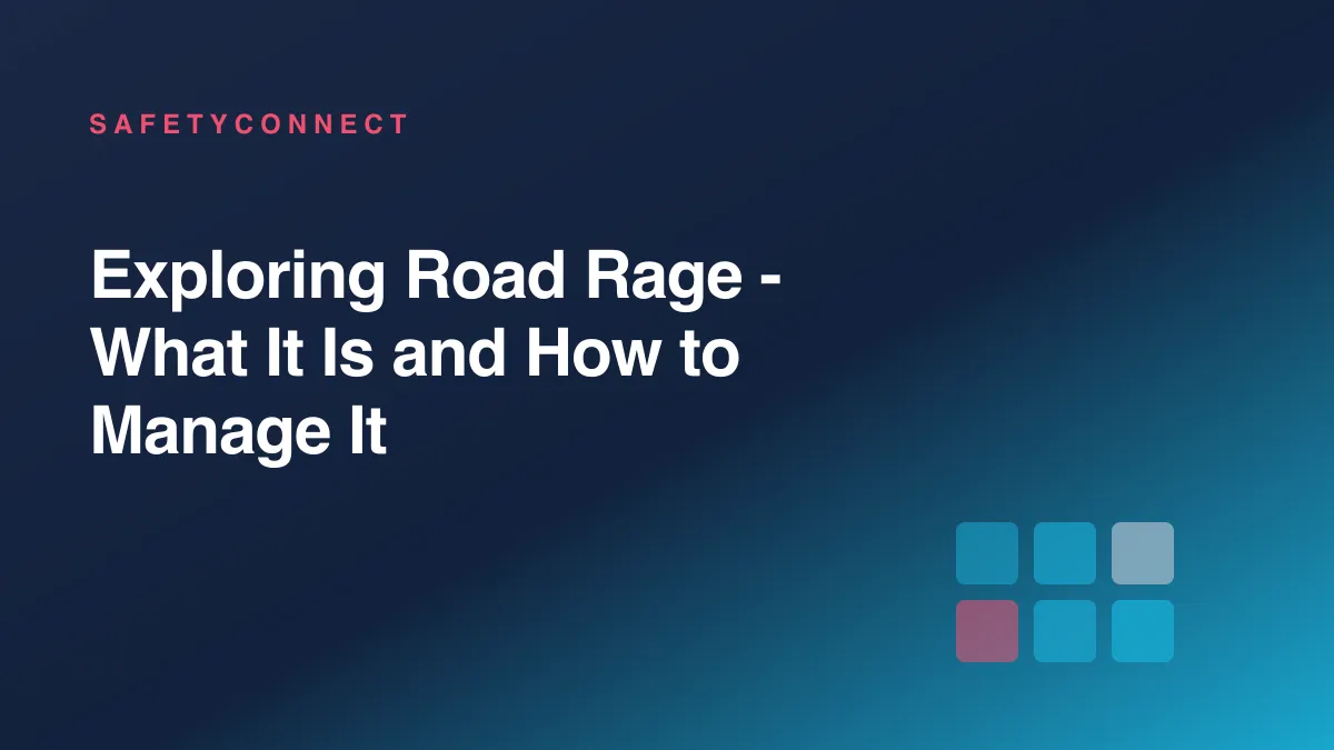 Exploring Road Rage - What It Is and How to Manage It