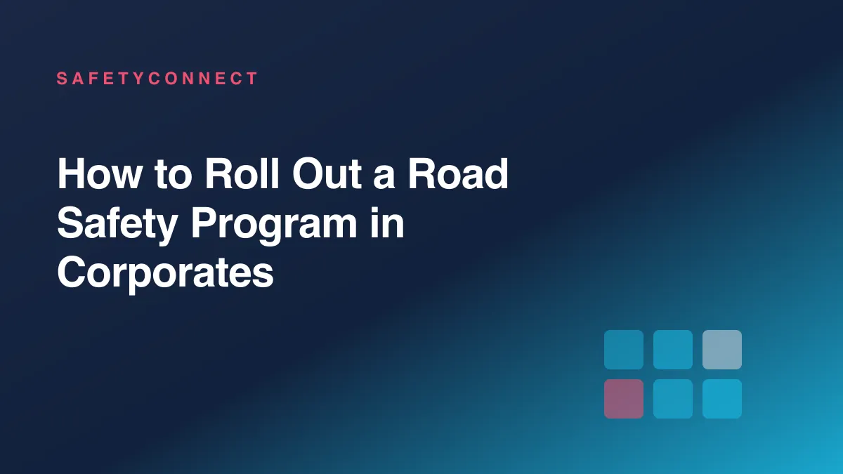 How to Roll Out a Road Safety Program in Corporates